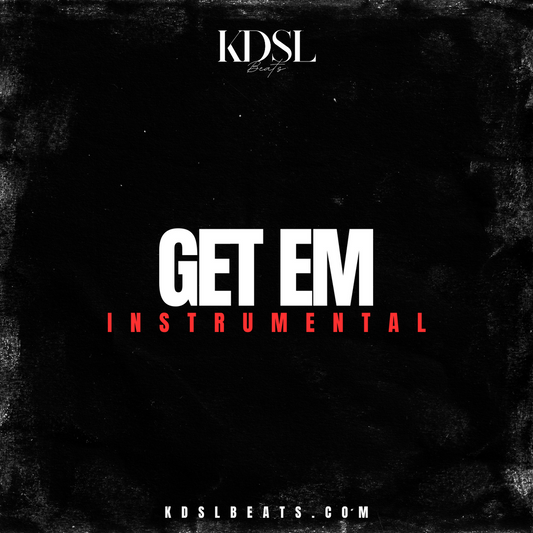Get Em (Prod.KDSLBeats)